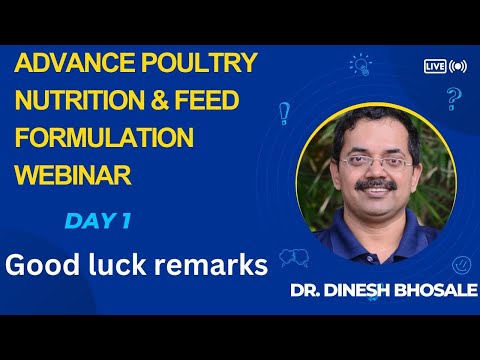Poultry nutrition webinar, day 1: Good luck remarks by Dr. Dinesh Bhosale