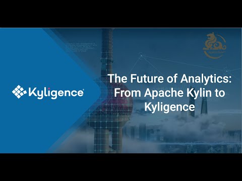 The Future of Analytics: From Apache Kylin to Kyligence