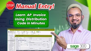 Sage 300 Accounts Payable | Learn Invoice Entry Using Distribution Code in Minutes