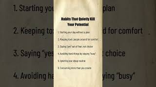 Habits That Quietly Kill Your Potential #selfimprovement #growthmindset #SelfGrowth