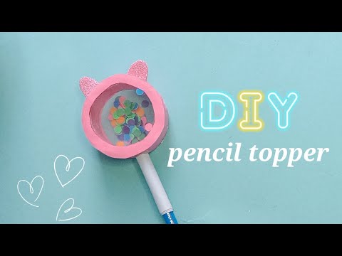 DIY pencil topper //How to make pencil topper at home/easy school supplies/easy craft idea