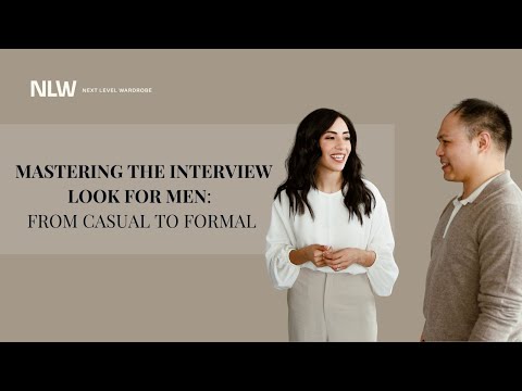 Mastering the Interview Look for Men: From Casual to Formal