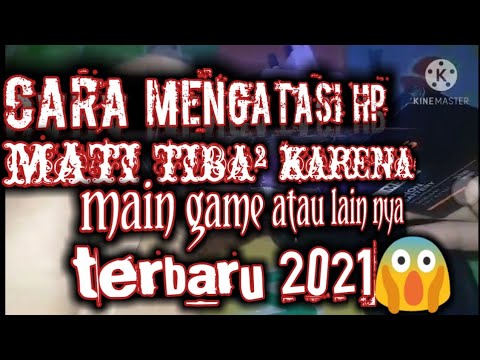 cara mengatasi hp mati tiba² karena main game..