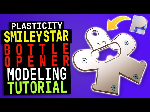 Plasticity |   Step-by-Step TUTORIAL #6 | Smiley Star Bottle Opener