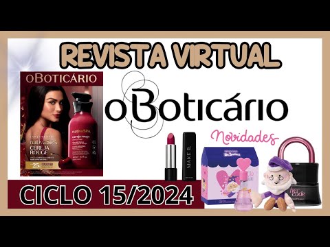 Revista o Boticário Ciclo 15 2024 | Desconto O BOTICÁRIO 2024! REVISTA ONLINE O BOTICÁRIO