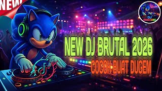 DJ BRUTAL 2026 🚀🚀 || YANG KALIAN CARI BUAT DUGEM 🔊🔊