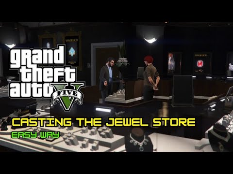 GTA V Casting the Jewel Store Mission Guide & Gameplay Tips (Part 1)
