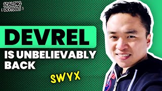 DevRel is unbelievably back