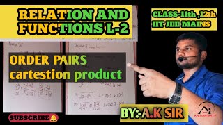 RELATION AND FUNCTION L-1 class-11and12 jee mainsशानदार सरल तरीके से पढ़ाया गया है देखते ही आ जायेगा