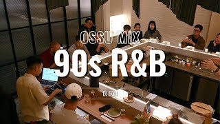 90’s R&B DJ Set | OSSU MIX | Restaurant & Bar DJ SET | 90s R&B playlist