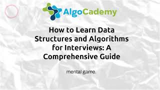 How to Learn Data Structures and Algorithms for Interviews: A Comprehensive Guide