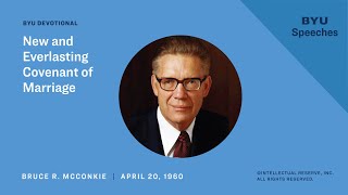 New and Everlasting Covenant of Marriage | Bruce R. McConkie | 1960