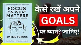 Focus on What Matters by Darius Foroux | Stoic Letters That Will Change Your Life |Stop Wasting Time