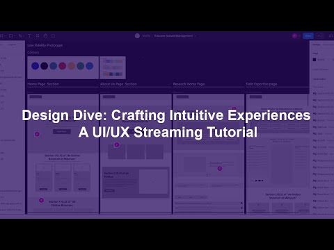 Design Dive: Crafting Intuitive Experiences - A UI/UX Streaming Tutorial