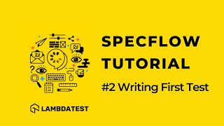 How To Write A Test In SpecFlow Selenium C# 🤷‍♀️| SpecFlow Tutorial | Part II