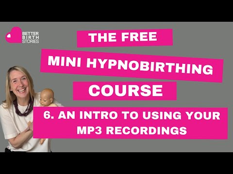 FREE MINI HYPNOBIRTHING COURSE -  6. Introduction To Your Hypnobirthing Meditation