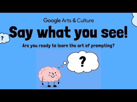 Say What You See - Learn the Art of Image Prompting 🎮 | Play 'Say What You See' with Google AI