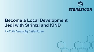 Become a Local Development Jedi with Strimzi and KIND (Colt McNealy @ LittleHorse)