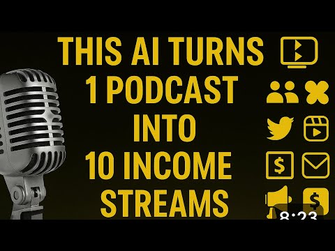 This AI Turns 1 Podcast Into 10 Income Streams – FAST