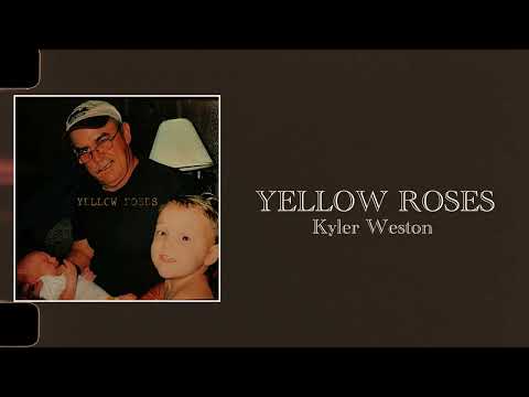 Kyler Weston - Yellow Roses (Lyric Video)