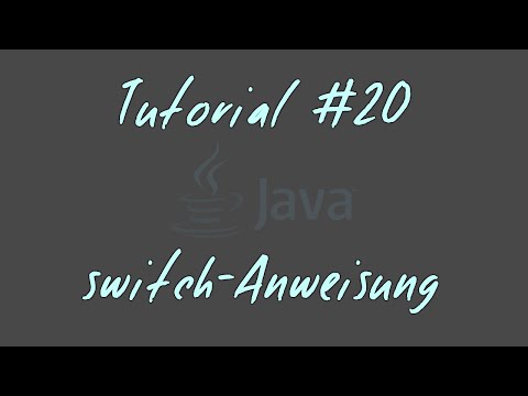 Tutorial #20 - switch-Anweisung - JAVA Anfänger