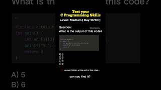 Day 13 Think you know C programming? Test your knowledge with this MCQ! @5minutesprogramming