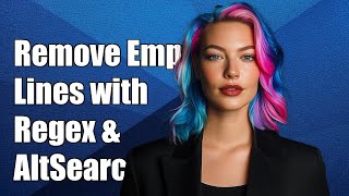 How to Remove Empty Lines with Regex and AltSearch: A Step-by-Step Guide