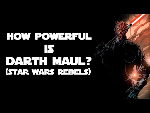 How Powerful is Darth Maul? (Star Wars Rebels)