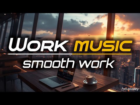 Smooth Work ✨ | Ambient Music for Calm Focus & Productivity