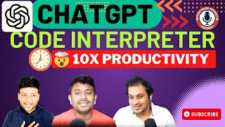 E50 - How to use Chat GPT Code Interpreter for 10X Productivity? 📈