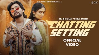 Chetting Setting (Official Video) Masoom Sharma | Dev Chouhan, Pooja Saxena | New Haryanvi Song 2025