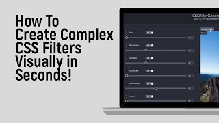 How to Create Complex CSS Filters Visually in Seconds [easy]
