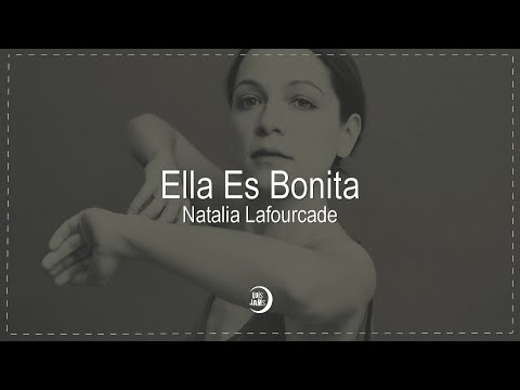 Natalia Lafourcade - Ella Es Bonita (Letra / Lyrics)
