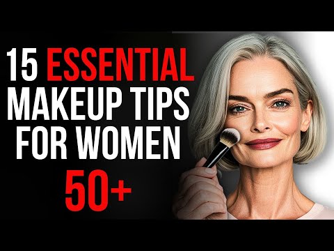 15 Essential Makeup Tips for Women Over 50