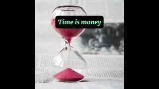 TIME IS MONEY