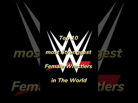 Top 10 most Strongest Female Wrestlers in the World 🌍💪