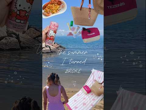 The summer I turned... ✨BROKE✨ // #thesummeriturnedpretty
