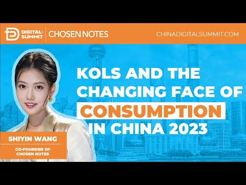 KOLs and the Changing Face of Consumption in China 2023 | Shiyin Wang at China Digital+ Summit