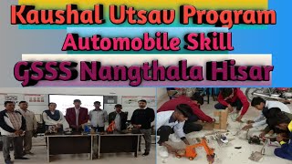 Kaushal Utsav Program Automobile Skill at GSSS Nangthala II NSQF Haryana II @SandeepSir EduTech Hub