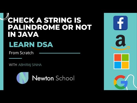 Check a String is Palindrome or not in JAVA || Learn DSA || Newton School