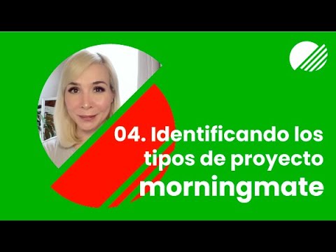 Aprende con Morningmate -4- Identificando tipos de proyectos