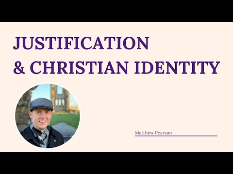 Are You Really a Justified Christian? What is Your True Christian Identity?
