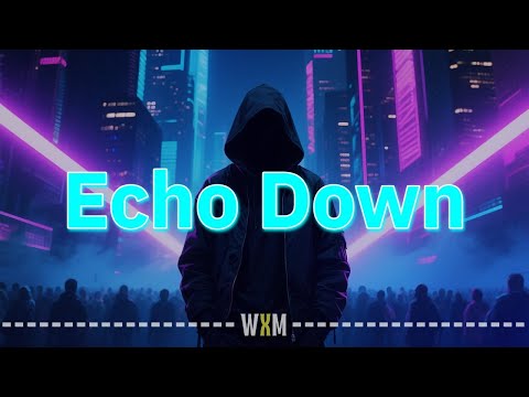 Echo Down – Original EDM Track | Atmospheric Electro Pop