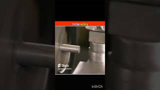 friction welding #shorts #facts #trendingshorts  #engineering #2024