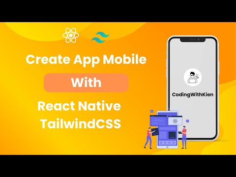 Create Mobile App with React Native and TailwindCSS | Mobile App Development | CodingWithKien