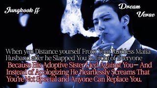 JUNGKOOK FF/When you Distance yourself From Your Ruthless Mafia Husband after he Slapped You In...