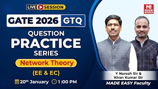 Network Theory Important Questions for GATE 2026 | EE & EC | GTQ series | Live