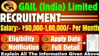 GAIL (India) Limited Recruitment 2025 | Salary:- ₹60,000-1,80,000/- Per Month |