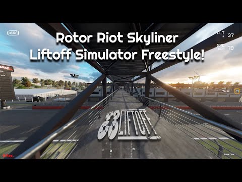 Liftoff (Short Circuit) Freestyle - Rotor Riot Skyliner