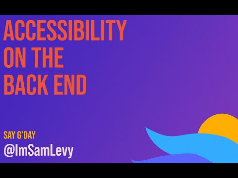 Samuel Levy - Accessibility on the backend - Laracon AU 2023